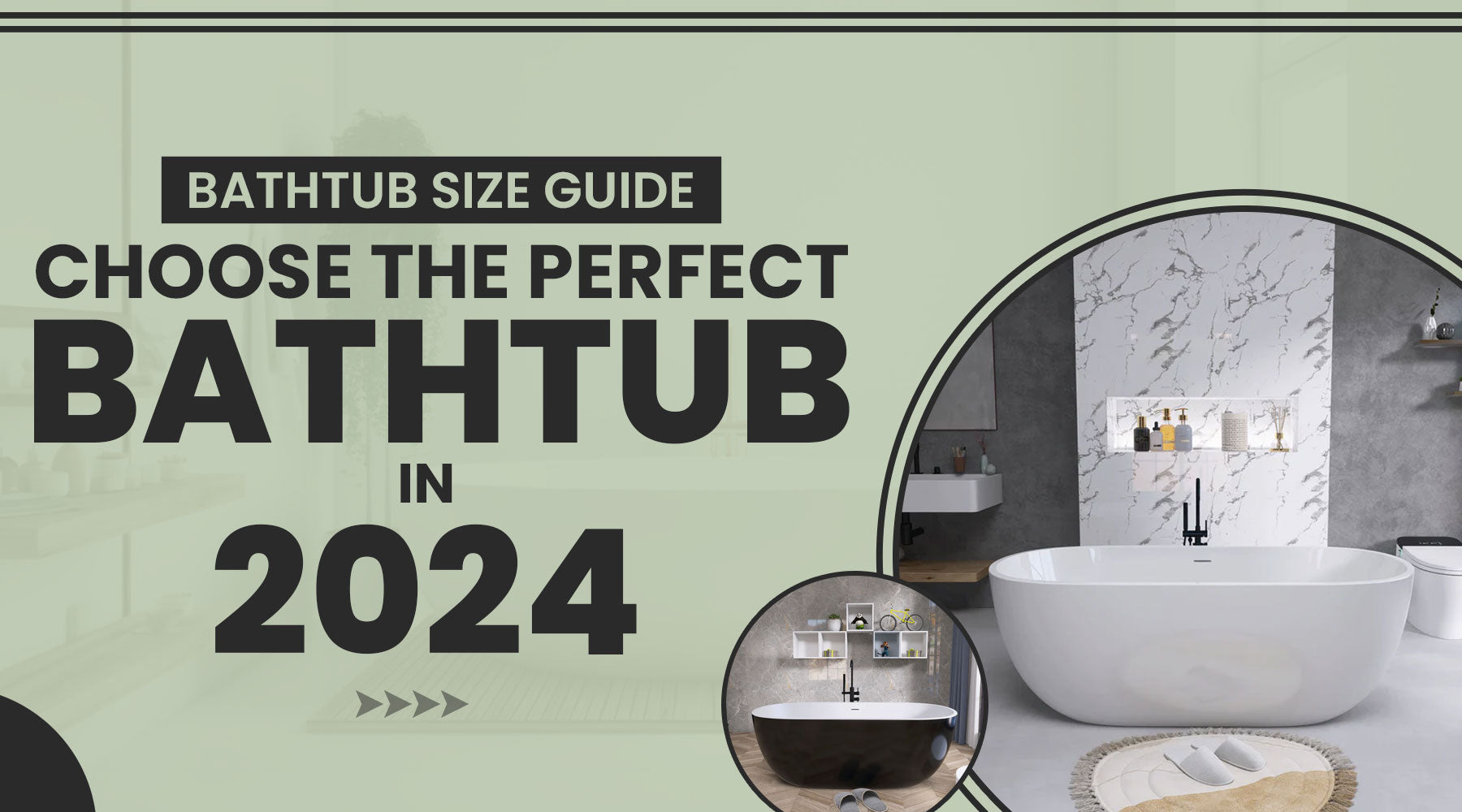 Bathtub Size Guide: Choose the Perfect Bathtub in 2024